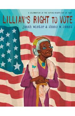 Lillian's Right to Vote - Jonah Winter