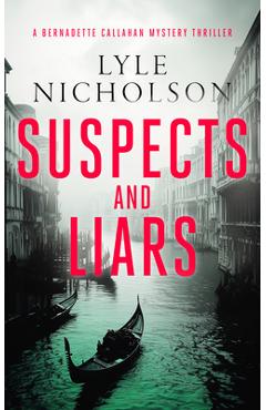 Coperta cărții 'Suspects and Liars: A Female Detective Mystery - Lyle Nicholson'
