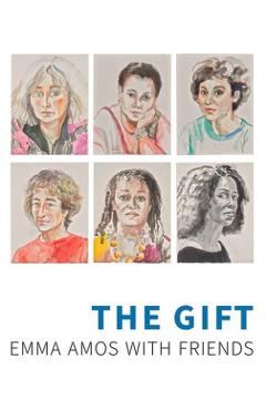 Coperta cărții 'The Gift: Emma Amos with Friends - Emily Liebert'