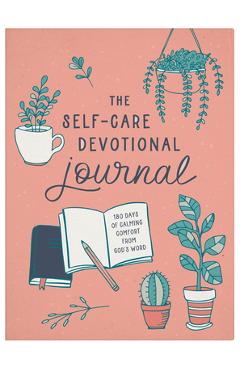 Coperta cărții 'The Self-Care Devotional Journal: 180 Days of Calming Comfort from God's Word - Carey Scott'