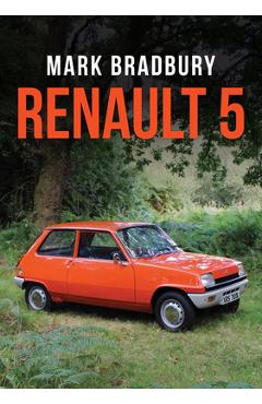 Coperta cărții 'Renault 5 - Mark Bradbury'