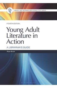 Coperta cărții 'Young Adult Literature in Action: A Librarian's Guide - Rose Brock'