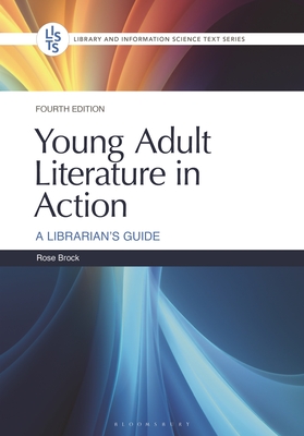 Coperta cărții 'Young Adult Literature in Action: A Librarian's Guide - Rose Brock'
