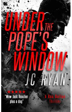 Coperta cărții 'Under the Pope's Windows: A Rex Dalton Thriller - J. C. Ryan'
