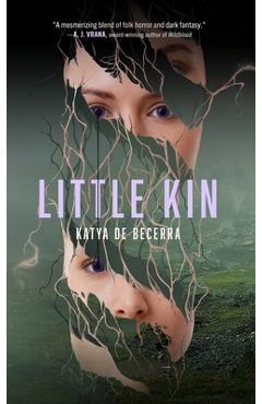 Coperta cărții 'Little Kin - Katya De Becerra'
