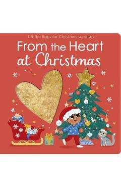 Coperta cărții 'From the Heart at Christmas: Lift the Flaps for Christmas Surprises! - Danielle Mclean'