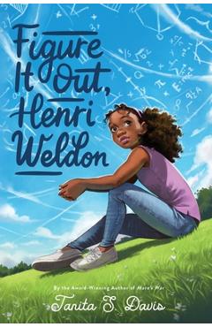 Coperta cărții 'Figure It Out, Henri Weldon - Tanita S. Davis'