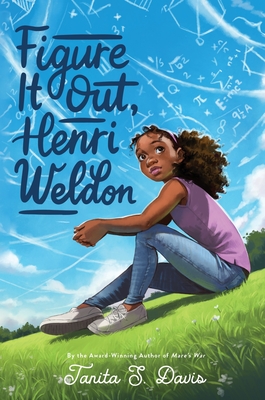 Coperta cărții 'Figure It Out, Henri Weldon - Tanita S. Davis'