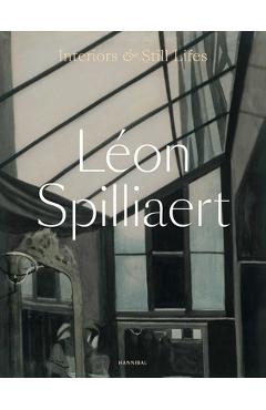 Coperta cărții 'Léon Spilliaert: Interiors and Still Lifes - Anne Adriaens-pannier'