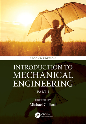 Coperta cărții 'Introduction to Mechanical Engineering: Part 1 - Michael Clifford'
