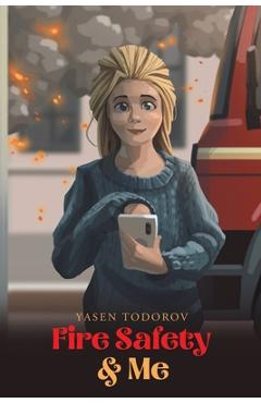 Coperta cărții 'Fire Safety & Me - Yasen Todorov'