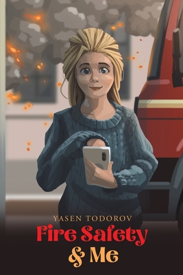 Coperta cărții 'Fire Safety & Me - Yasen Todorov'