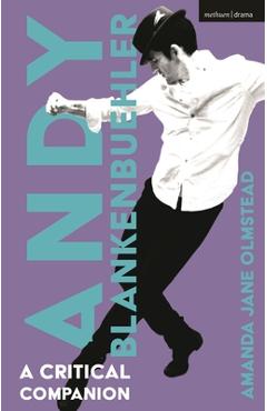 Coperta cărții 'Andy Blankenbuehler: A Critical Companion - Amanda Jane Olmstead'
