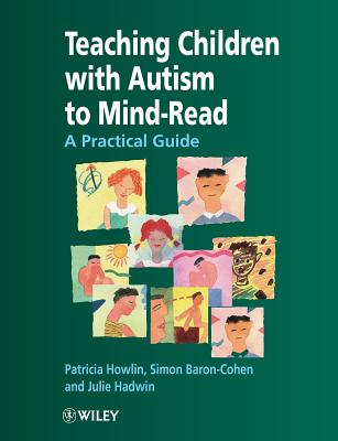 Coperta cărții 'Teaching Children with Autism to Mind-Read: A Practical Guide for Teachers and Parents - Patricia Howlin'