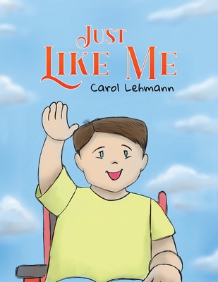 Coperta cărții 'Just Like Me - Carol Lehmann'