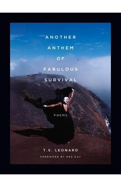 Another Anthem of Fabulous Survival - T. S. Leonard