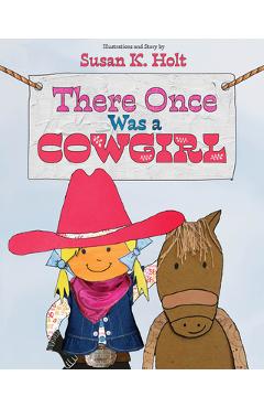 Coperta cărții 'There Once Was a Cowgirl - Susan K. Holt'