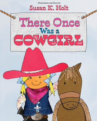 Coperta cărții 'There Once Was a Cowgirl - Susan K. Holt'