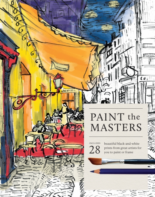 Coperta cărții 'Paint the Masters: 28 Beautiful Black-And-White Posters from Great Artists for You to Paint or Frame -'