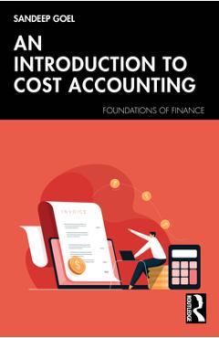 Coperta cărții 'An Introduction to Cost Accounting - Sandeep Goel'