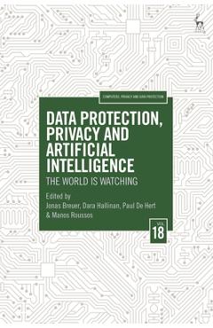 Coperta cărții 'Data Protection, Privacy and Artificial Intelligence, Volume 18: The World Is Watching - Jonas Breuer'