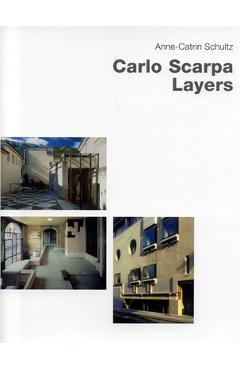 Coperta cărții 'Carlo Scarpa Layers - Anne-catrin Schultz'