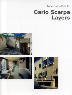 Coperta cărții 'Carlo Scarpa Layers - Anne-catrin Schultz'