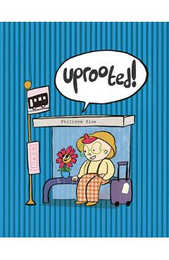 Coperta cărții 'Uprooted! - Philippa Rice'