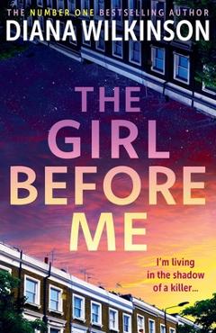 Coperta cărții 'The Girl Before Me - Diana Wilkinson'