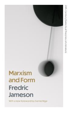 Marxism and Form: 20th-Century Dialectical Theories of Literature - Fredric Jameson
