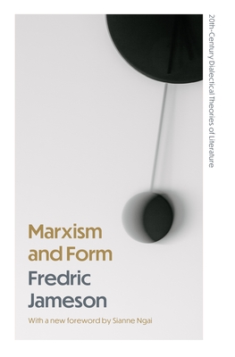 Coperta cărții 'Marxism and Form: 20th-Century Dialectical Theories of Literature - Fredric Jameson'