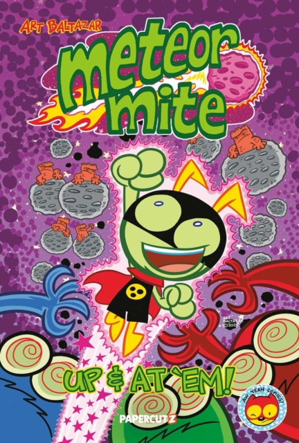 Coperta cărții 'Meteor Mite: Up & at 'Em! - Art Baltazar'