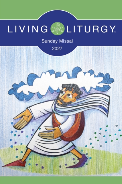 Coperta cărții 'Living Liturgy(tm) Sunday Missal 2027: Year B -'