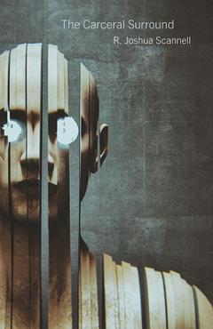 Coperta cărții 'The Carceral Surround - R. Joshua Scannell'