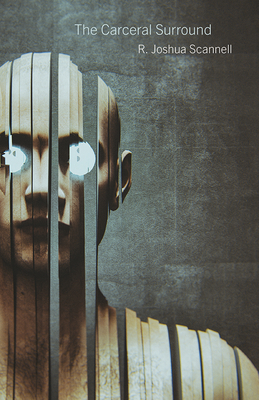 Coperta cărții 'The Carceral Surround - R. Joshua Scannell'