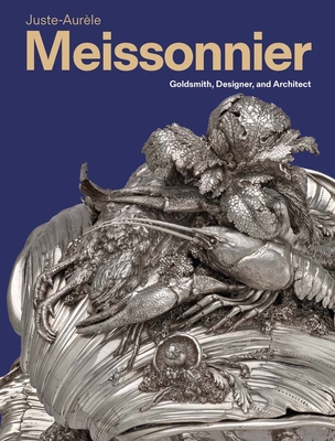 Coperta cărții 'Juste-Aurèle Meissonnier: Goldsmith, Designer, and Architect - Ada De Wit'