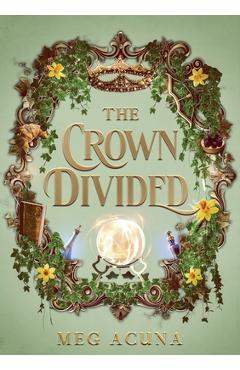 Coperta cărții 'The Crown Divided - Meg Acuna'