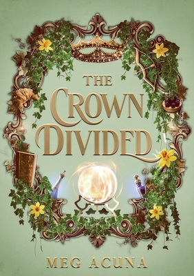 Coperta cărții 'The Crown Divided - Meg Acuna'