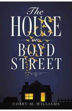 Coperta cărții 'The House on Boyd Street - Cobby M. Williams'