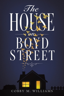 Coperta cărții 'The House on Boyd Street - Cobby M. Williams'