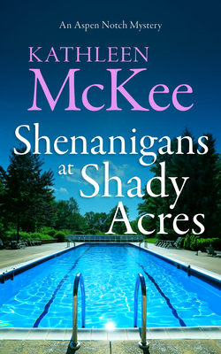 Coperta cărții 'Shenanigans at Shady Acres - Kathleen Mckee'