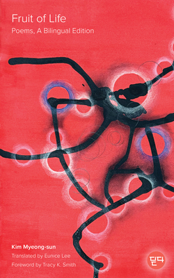 Coperta cărții 'Fruit of Life: Poems, a Bilingual Edition - Kim Myeong-sun'