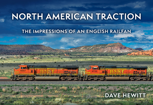 Coperta cărții 'North American Traction: The Impressions of an English Railfan - Dave Hewitt'