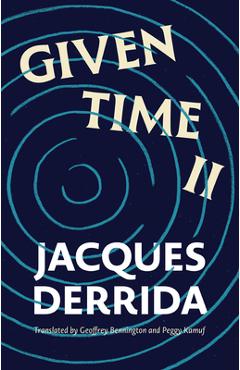 Coperta cărții 'Given Time II - Jacques Derrida'