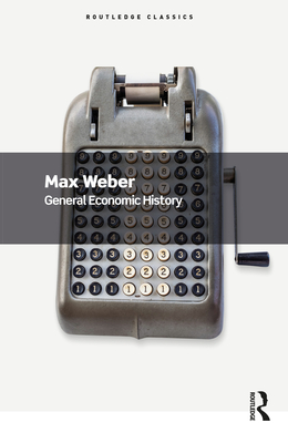 Coperta cărții 'General Economic History - Max Weber'