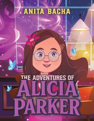 Coperta cărții 'The Adventures of Alicia Parker - Anita Bacha'