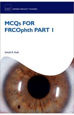 Coperta cărții 'McQs for Frcophth Part 1 - Sohaib R. Rufai'