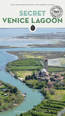 Coperta cărții 'Secret Venice Lagoon - Riccardo Roiter Rigoni'