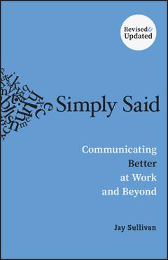 Coperta cărții 'Simply Said: Communicating Better at Work and Beyond - Jay Sullivan'