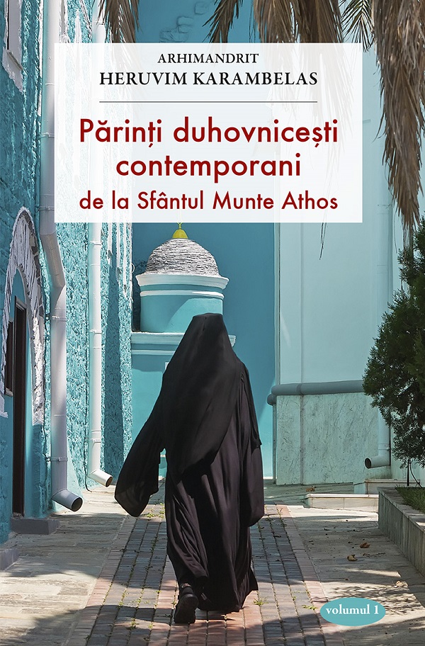 Coperta cărții 'Părinți duhovnicești contemporani de la Sfântul Munte Athos Vol.1 - Heruvim Karambelas'